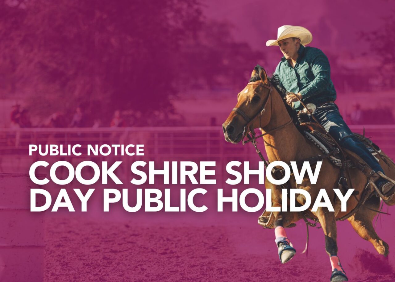 2026 Cook Shire Show Holiday Confirmed - Cook Shire Council