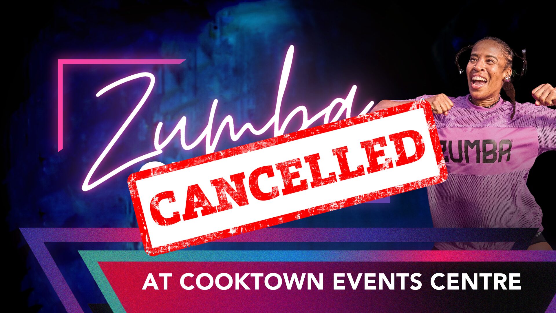 Notice to the public that Zumba at the Cooktown Events Centre has been cancelled.