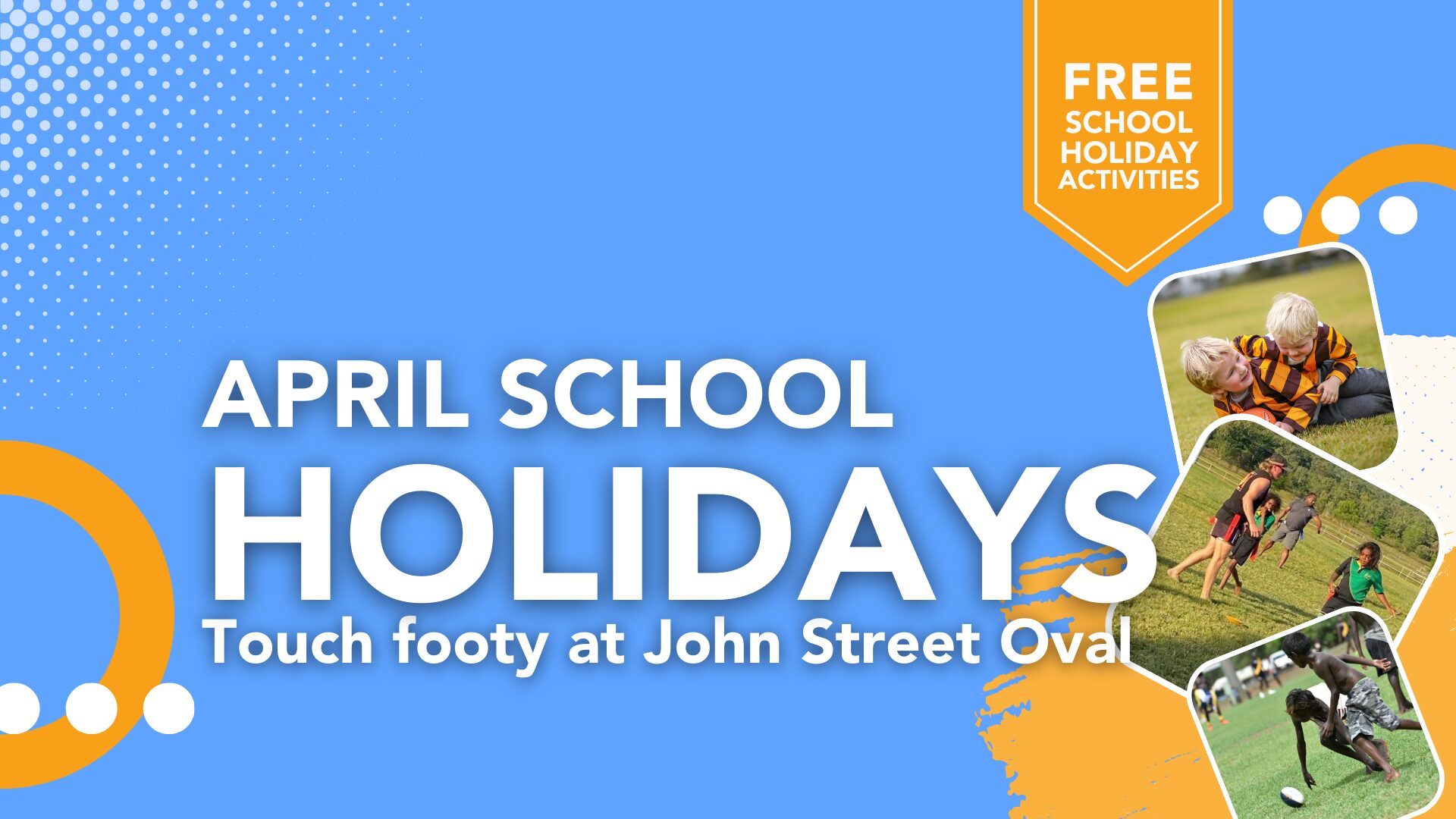 Free April School Holiday Activity Available - Touch Footy At John Street Oval