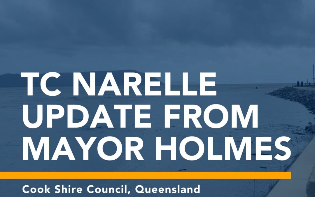 Tropical Cyclone Narelle update – Coen & Cook Shire residents urged to prepare