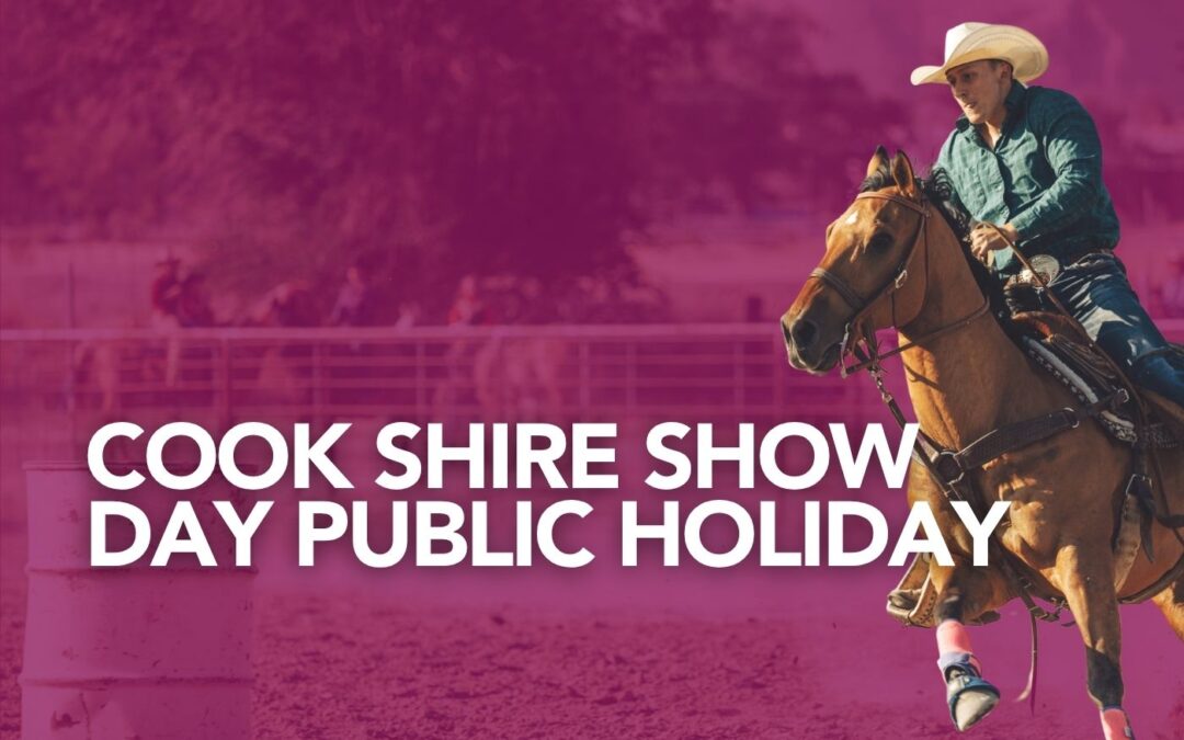 Cook Shire show day | Public holiday closures