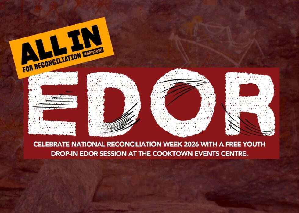 Get ALL IN for Edor this Reconciliation Week - Cook Shire Council