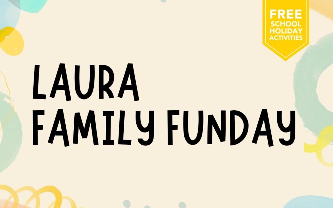 Laura Family Fun Day brings free school holiday fun for families!