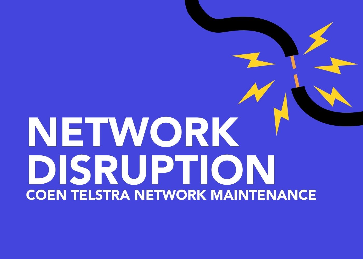 COEN NETWORK DISRUPTION NEWS