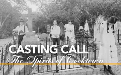 Step into Cooktown’s history: performers wanted for The Spirits of Cooktown