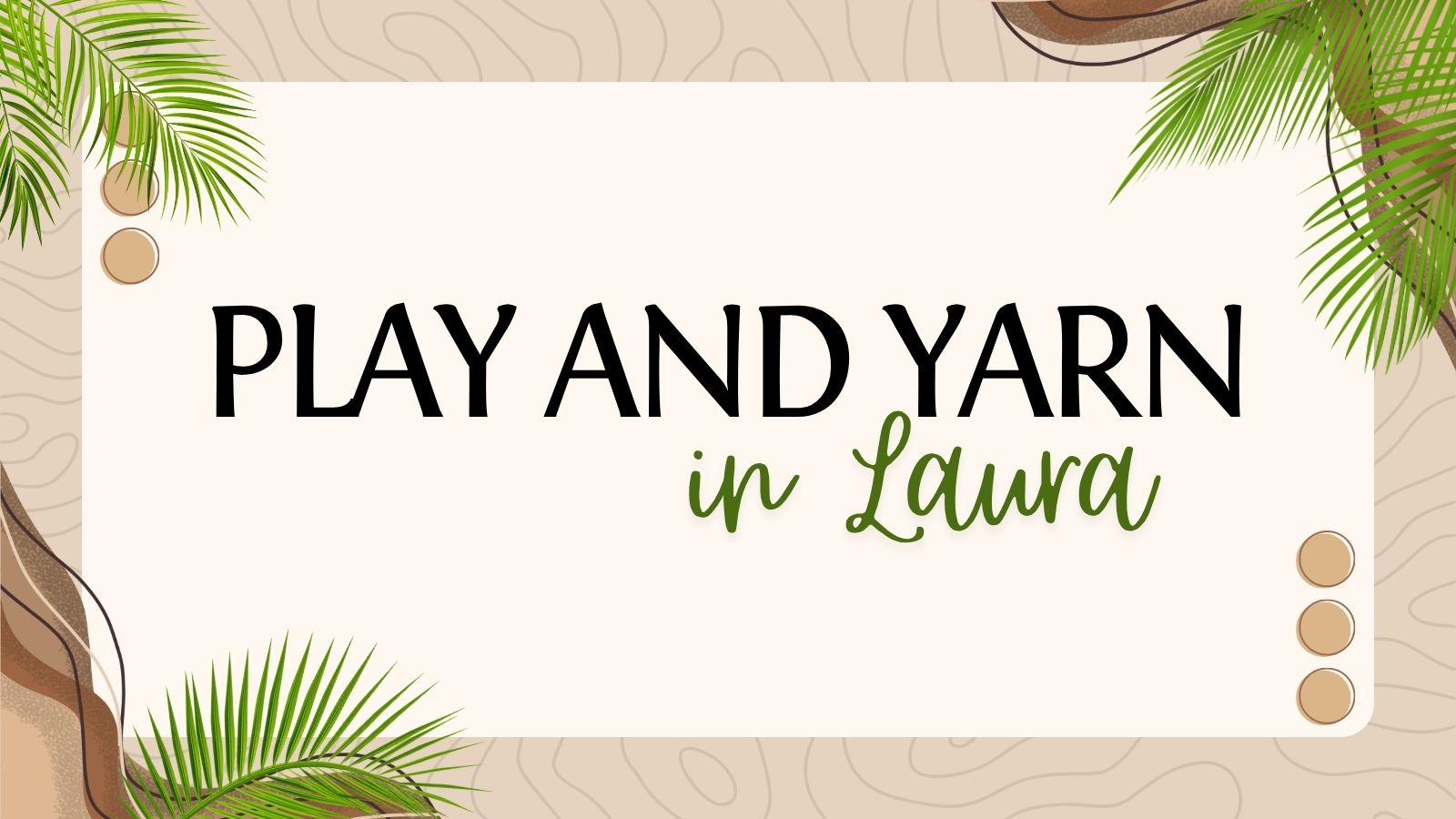 LAURA PLAY AND YARN EVENT TILE