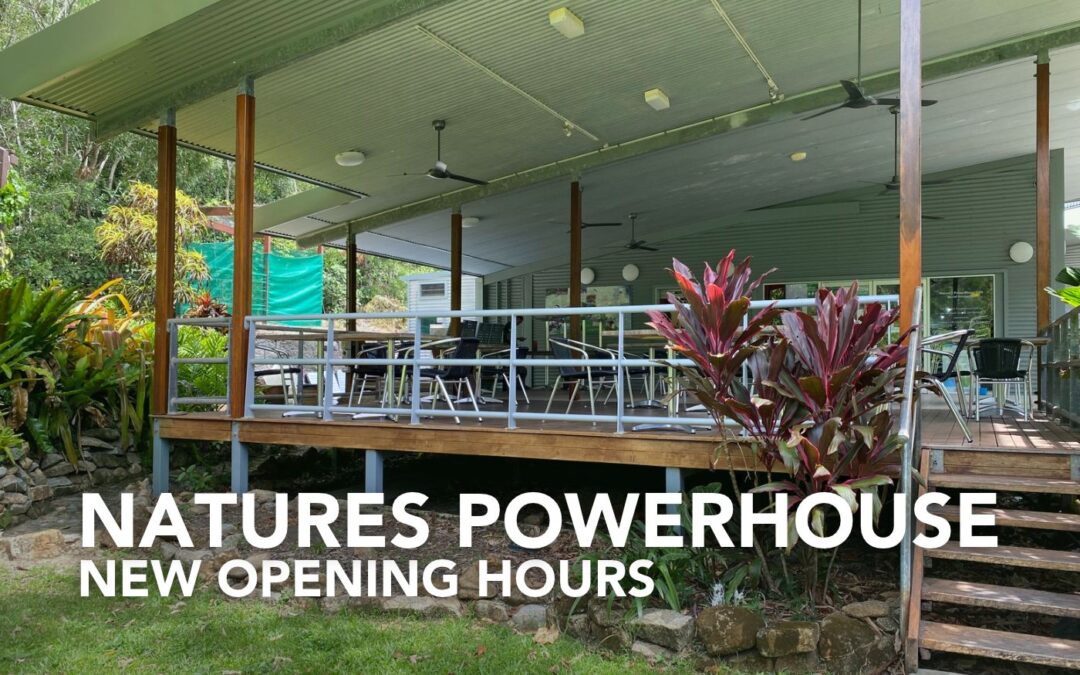 New opening hours for Nature’s Powerhouse