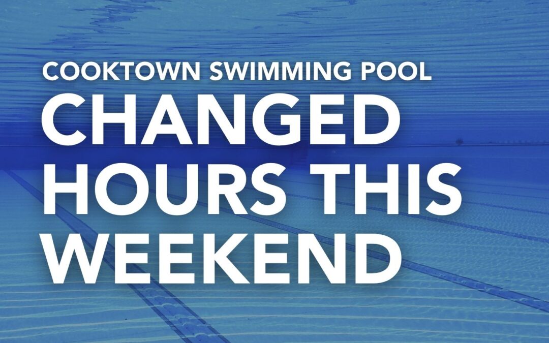 Cooktown Swimming Pool: changed hours this weekend